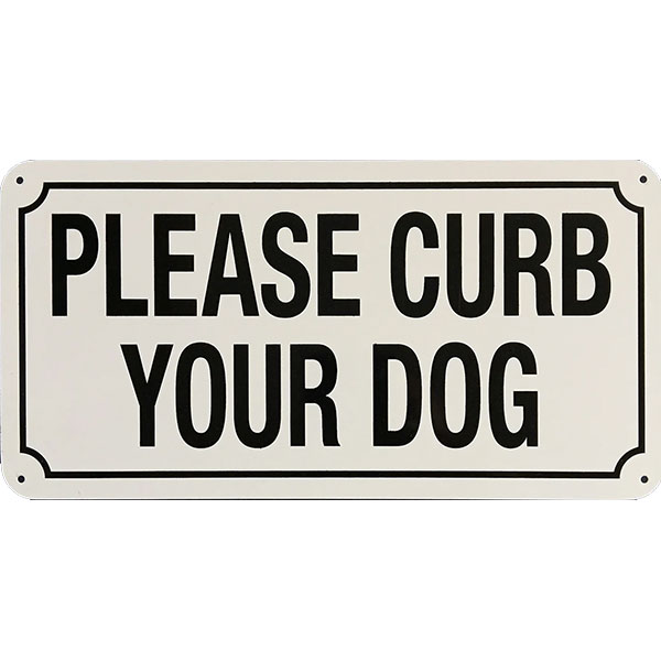 SIGN - CURB YOUR DOG ALUMINUM