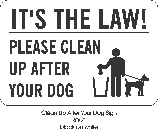 SIGN - LAW CLEAN UP AFTER DOG 9 X 6 METAL