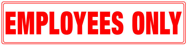 SIGN - EMPLOYEES ONLY VINYL 2X8