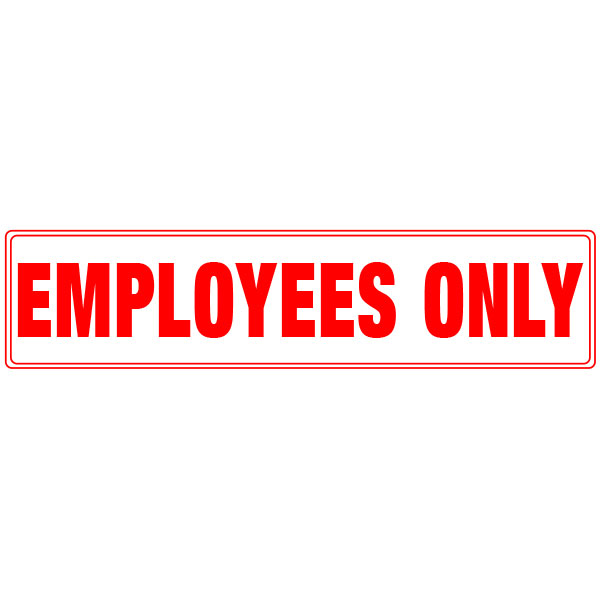 SIGN - EMPLOYEES ONLY VINYL 2X8