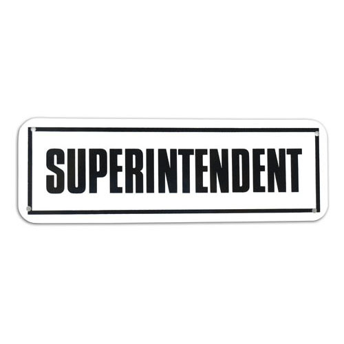 SIGN - SUPERINTENDENT 3 X 9